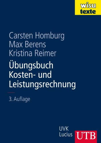  - Übungsbuch Kosten- und Leistungsrechnung