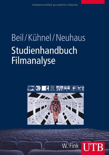  - Studienhandbuch Filmanalyse: Ästhetik und Dramaturgie des Spielfilms