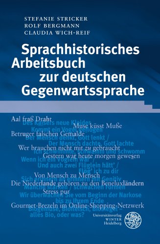  - Sprachhistorisches Arbeitsbuch zur deutschen Gegenwartssprache (Sprachwissenschaftliche Studienbuecher. 1. Abteilung)