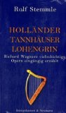  - Der Ring des Nibelungen: Richard Wagners vielschichtige Tetralogie eingängig erzählt