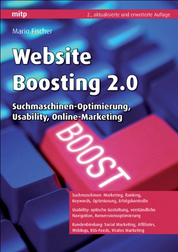 Fischer, Mario - Website Boosting 2.0: Suchmaschinen-Optimierung, Usability, Online-Marketing