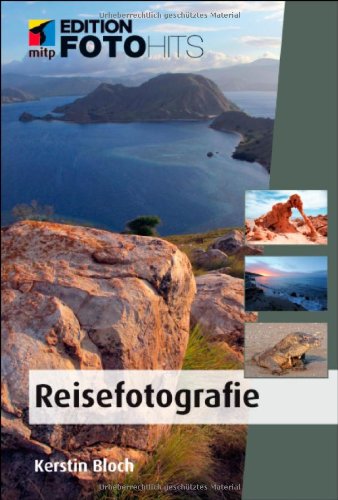  - Reisefotografie (Edition FotoHits)