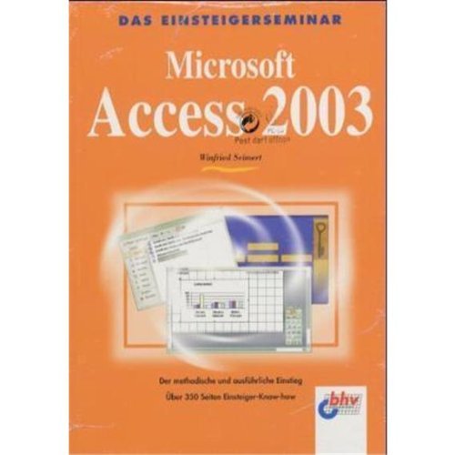 Seimert, Winfried - Das Einsteigerseminar. Microsoft Access 2003: Der Methodische und ausführliche Einstieg