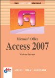  - Richtig einsteigen: Access 2007 VBA-Programmierung: Von den Grundlagen bis zur professionellen Anwendungsentwicklung