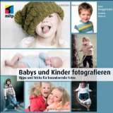  - Menschen fotografieren: Babys und Kinder (Edition FotoHits)