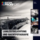  - 52 Fotografische Projekte: Kreative Fotoarbeiten für experimentierfreudige  Bildkünstler (mitp Edition Profifoto)