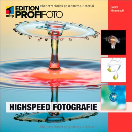  - Highspeed Fotografie (mitp Edition Profifoto)