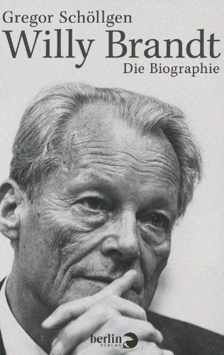  - Willy Brandt: Die Biographie