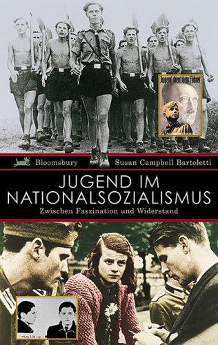  - Jugend im Nationalsozialismus: Zwischen Faszination und Widerstand