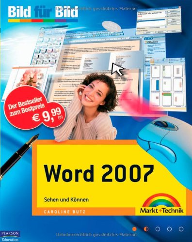  - Word 2007 auf einen Blick, in Farbe: Sehen und Können: Sehen und Können. Bild für Bild