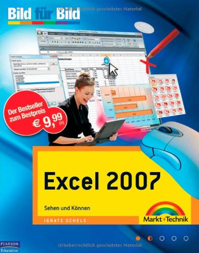  - Excel 2007 - auf einen Blick, in Farbe: Sehen und Können: Sehen und können. Bild für Bild