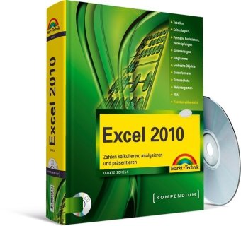  - Excel 2010: Zahlen kalkulieren, analysieren und präsentieren