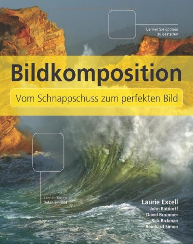  - Bildkomposition - Vom Schnappschuss zum perfekten Bild