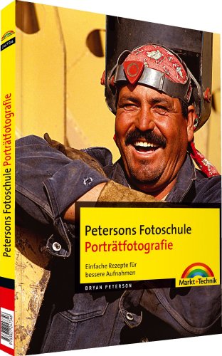  - Petersons Fotoschule Porträtfotografie - Petersons Fotoschule Porträtfotografie. Einfache Rezepte für bessere Aufnahmen (Digital fotografieren)