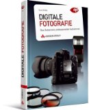  - Das Digitale Fotografie Buch - Band 3: Das Geheimnis professioneller Aufnahmen