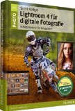  - Scott Kelby Photoshop CS6 für digitale Fotografie: Erfolgsrezepte für Digitalfotografen (Pearson Design)