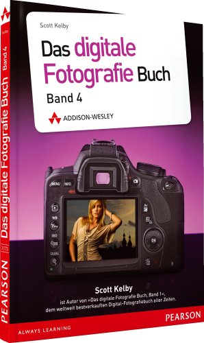  - Das digitale Fotografie-Buch - Das digitale Fotografie-Buch: Band 4 (DPI Fotografie)