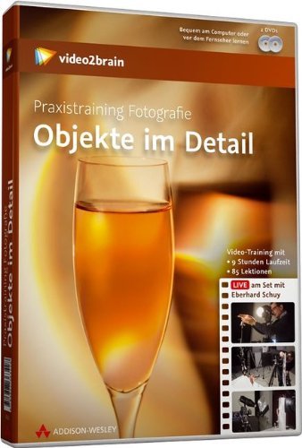  - Praxistraining Fotografie: Objekte im Detail (PC+MAC+Linux)