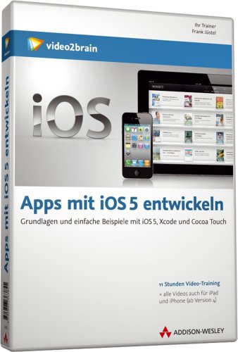  - Apps mit iOS 5 entwickeln - Video-Training (PC+MAC+Linux)