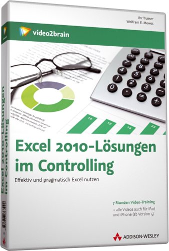  - Excel 2010 - Lösungen im Controlling - Videotraining -   Effektiv und pragmatisch Excel nutzen