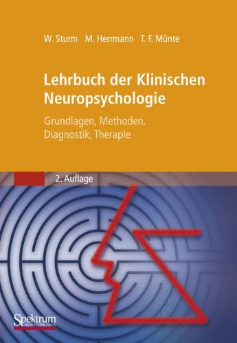  - Lehrbuch der Klinischen Neuropsychologie: Grundlagen, Methoden, Diagnostik, Therapie