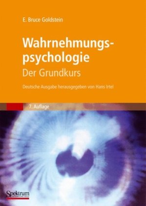  - Wahrnehmungspsychologie: Der Grundkurs