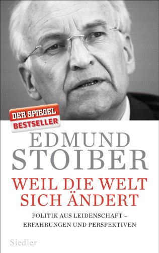  - Weil die Welt sich ändert: Politik aus Leidenschaft - Erfahrungen und Perspektiven