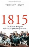  - 1815: Napoleons Sturz und der Wiener Kongress