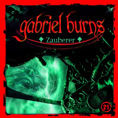 Burns , Gabriel - Gabriel Burns - CD: Gabriel Burns 21: Zauberer: Folge 21