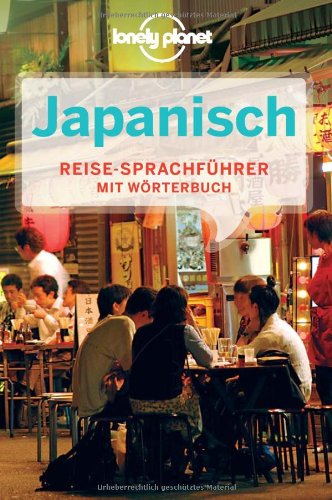  - Lonely Planet Sprachführer Japanisch: Mit Wörterbuch Deutch - Japanisch /Japanisch - Deutsch