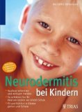  - Neurodermitis, was koche ich für mein Kind? Ein Alltagsratgeber für Eltern