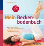  - Beckenboden. Das Training für mehr Energie (mit CD): Das Training für mehr Energie. Wirkungsvolle Übungen, die Spaß machen. Im Alltag ganz nebenbei ... Übungseinheiten auf der CD (GU Multimedia)