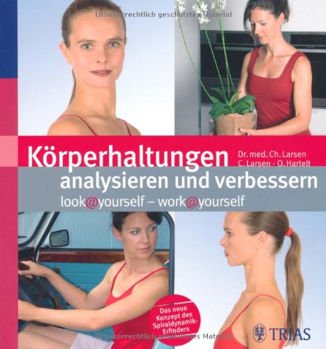  - Körperhaltungen analysieren und verbessern: Look@yourself - work@yourself