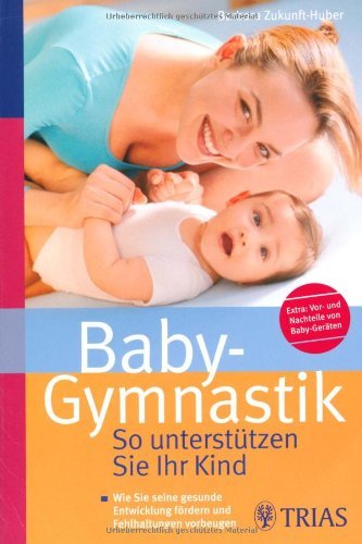  - Baby-Gymnastik: So unterstützen Sie Ihr Kind