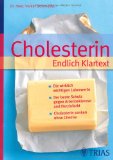  - Der große Cholesterin-Schwindel: Warum alles, was man Ihnen über Cholesterin, Diät und Herzinfarkt erzählt hat, falsch ist