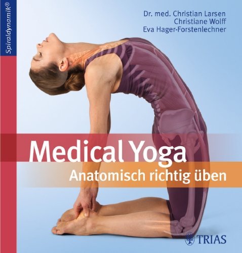  - Medical Yoga: Anatomisch richtig üben