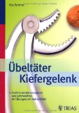  - Entspannungstraining für Kiefer, Nacken, Schultern: 10 Programme zum Loslassen und Wohlfühlen