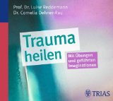  - Trauma heilen: Ein Übungsbuch für Körper und Seele