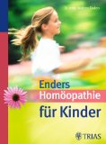  - Enders Handbuch Homöopathie: Gesundheit für Sie und Ihre Familie. Alle wichtigen Heilmittel. Die richtige Anwendung