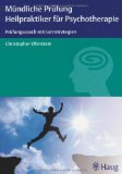  - Heilpraktiker für Psychotherapie - Sicher durch die mündliche Prüfung mit 350 Fallgeschichten und 50 Prüfungsprotokollen: mit Zugang zum Elsevier-Portal