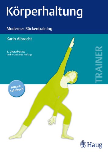  - Körperhaltung: Modernes Rückentraining