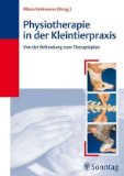  - Physiotherapie und Bewegungstraining für Hunde: Rehabilitation, Masage und Hundesport