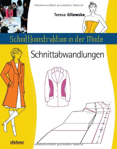  - Schnittkonstruktion in der Mode - Zuschnitt: Die Abwandlungen