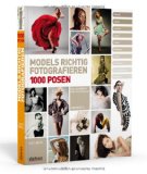  - Modelfotograf werden: Kommunizieren, Fotografieren, Präsentieren