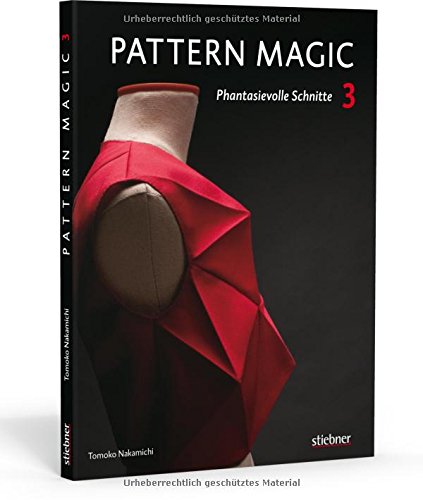  - Pattern Magic 3: Phantasievolle Schnitte