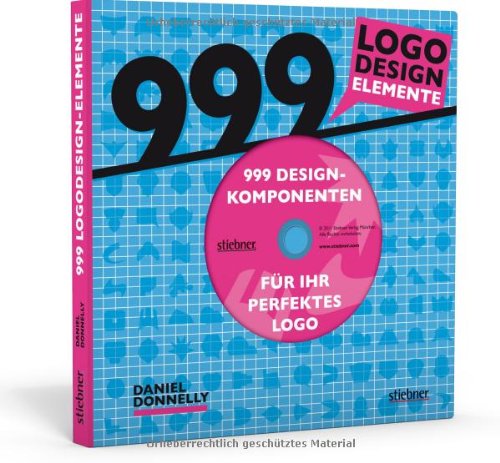  - 999 Logodesign-Elemente: 999 Designkomponenten für Ihr perfektes Logo (mit CD)