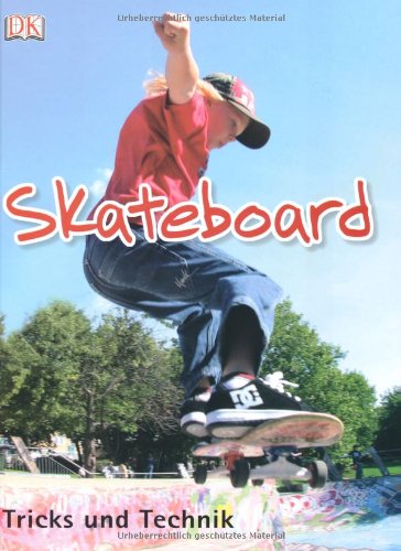  - Skateboard: Tricks und Technik