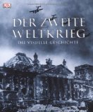  - Der Erste Weltkrieg: Die visuelle Geschichte