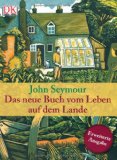  - Selbstversorgung aus dem Garten: Wie man seinen Garten natürlich bestellt und gesunde Nahrung erntet