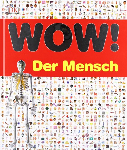  - Wow! Der Mensch